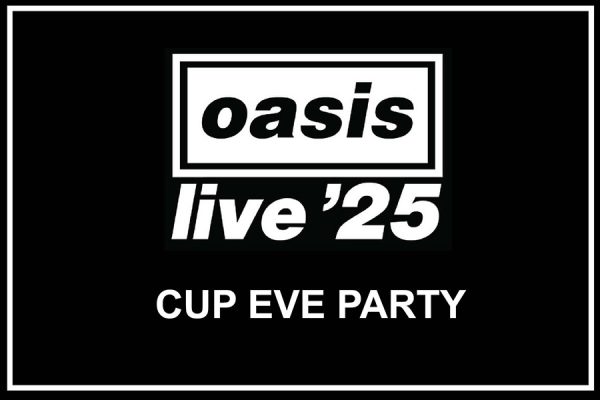 Oasis Live ’25 Cup Eve Party